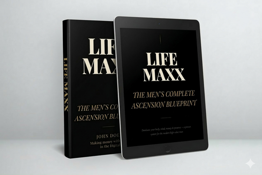 Life Maxx- The Mens Complete Ascension Blueprint